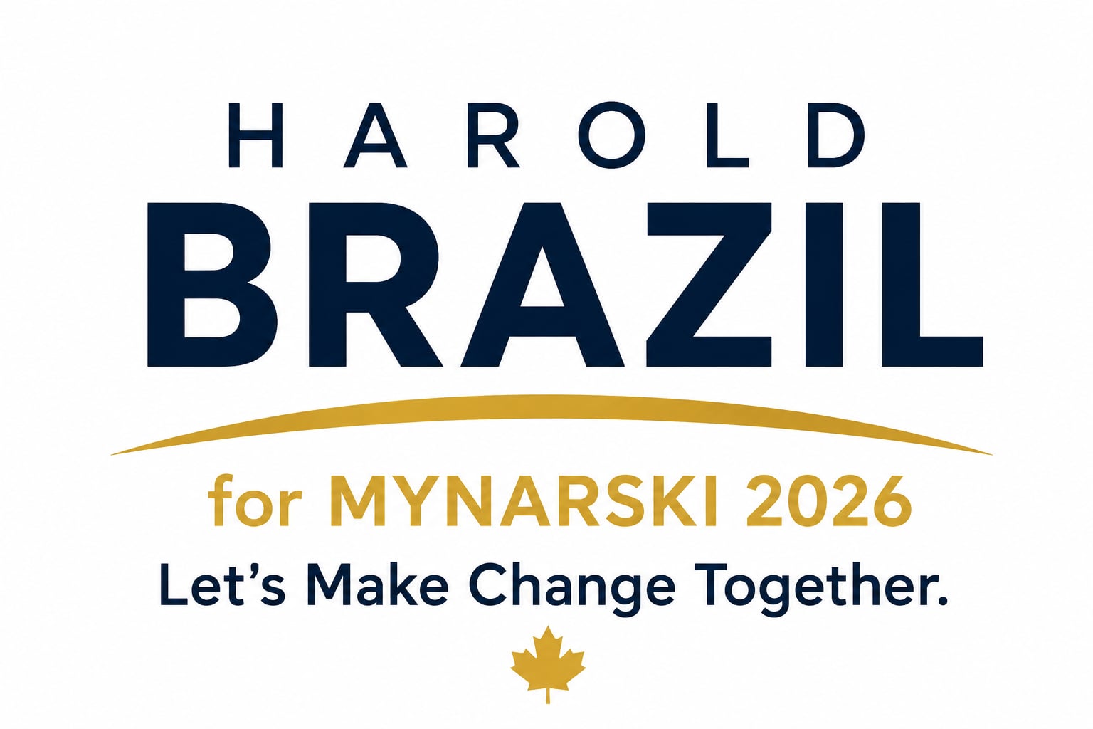 Harold Brazil campaign lawn sign — for Mynarski 2026
